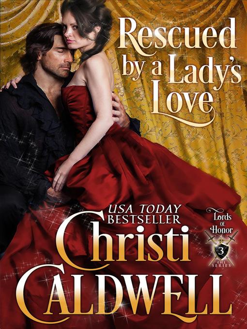 Title details for Rescued by a Lady's Love by Christi Caldwell - Available